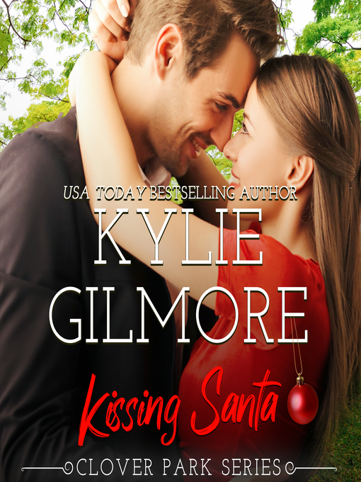 Title details for Kissing Santa by Kylie Gilmore - Available